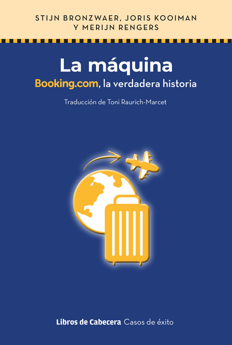 LA MAQUINA - BOOKING. COM, LA VERDADERA HISTORIA