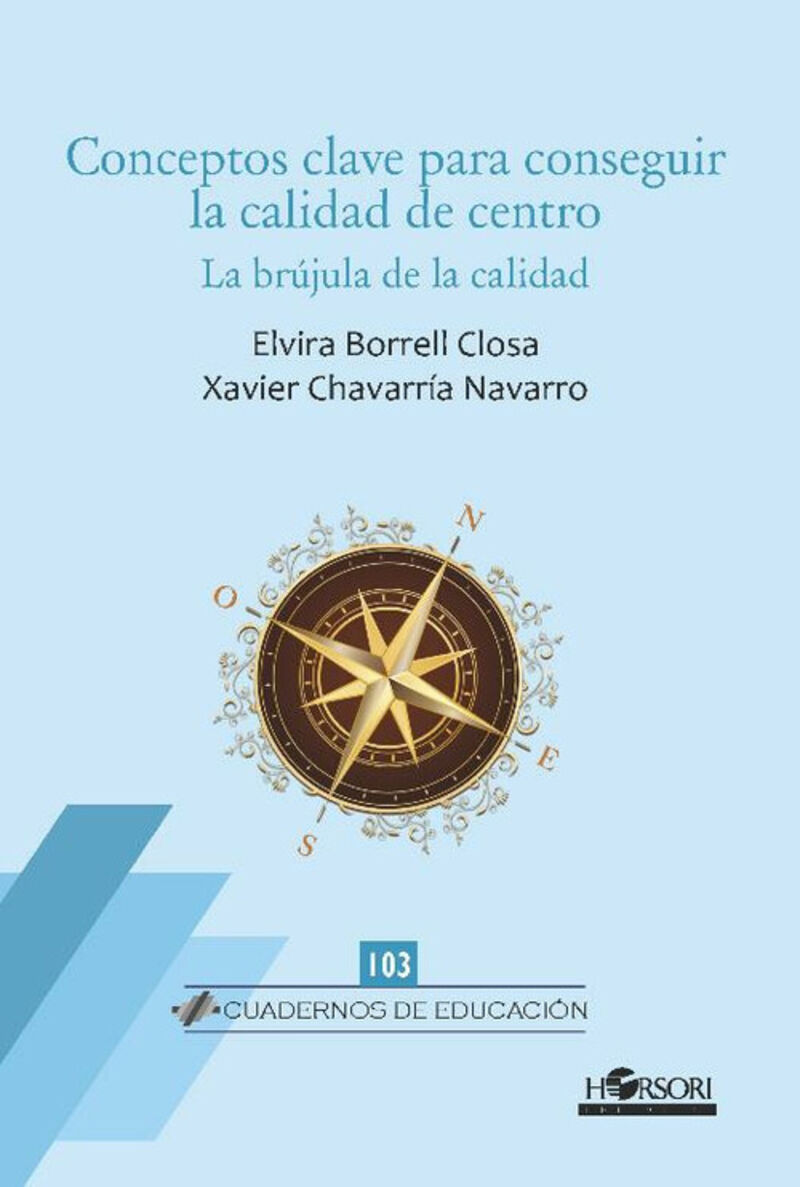 conceptos clave para conseguir la calidad de centro - la brujula de la calidad - Elvira Borrell Closa / Xavier Chavarria Navarro