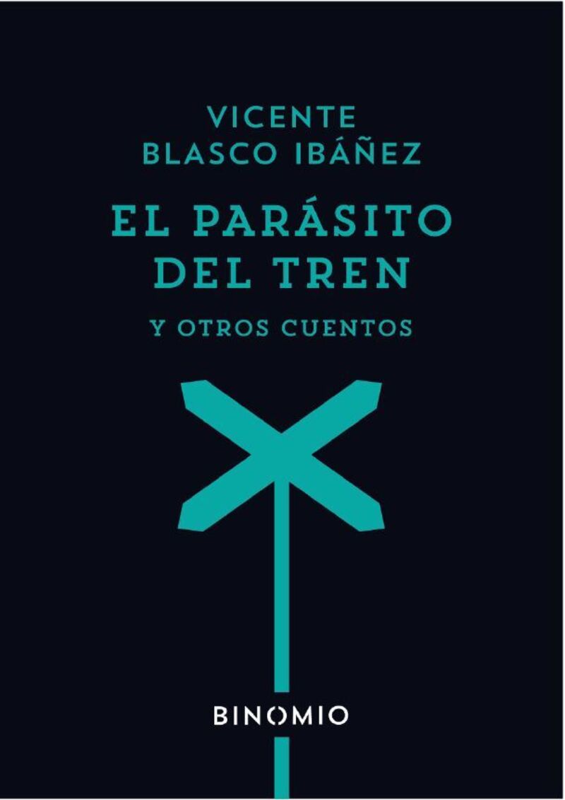 el parasito del tren y otros cuentos - Vicente Blasco Ibañez