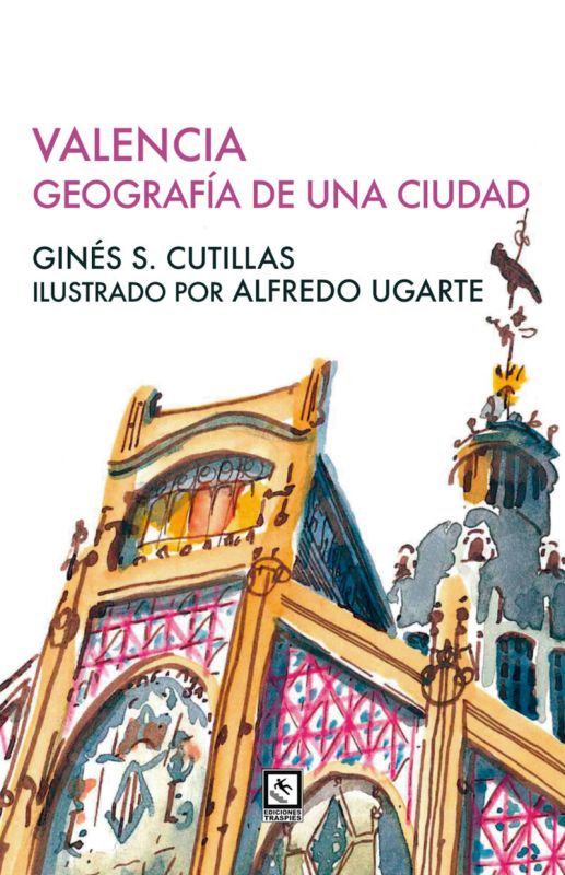 valencia - geografia de una ciudad - GINES S. CUTILLAS