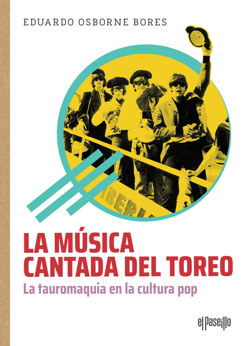 LA MUSICA CANTADA DEL TOREO - LA TAUROMAQUIA EN LA CULTURA POP