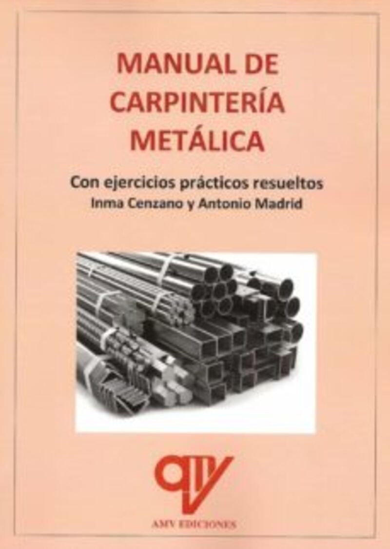 manual de carpinteria metalica - con ejercicios practicos resueltos - Antonio Madrid Vicente