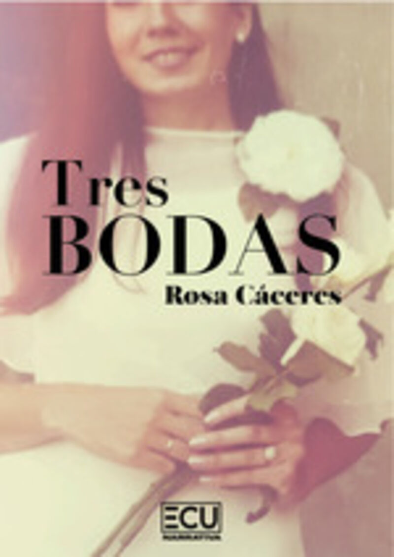 tres bodas - Rosa Caceres