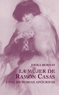 la mujer de ramon casas - Erika Bornay