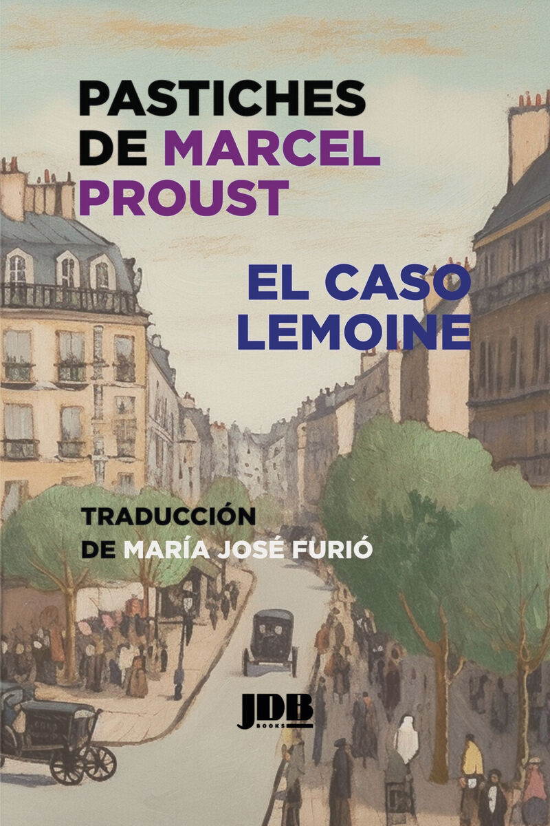 PASTICHES DE MARCEL PROUST - EL CASO LEMOINE