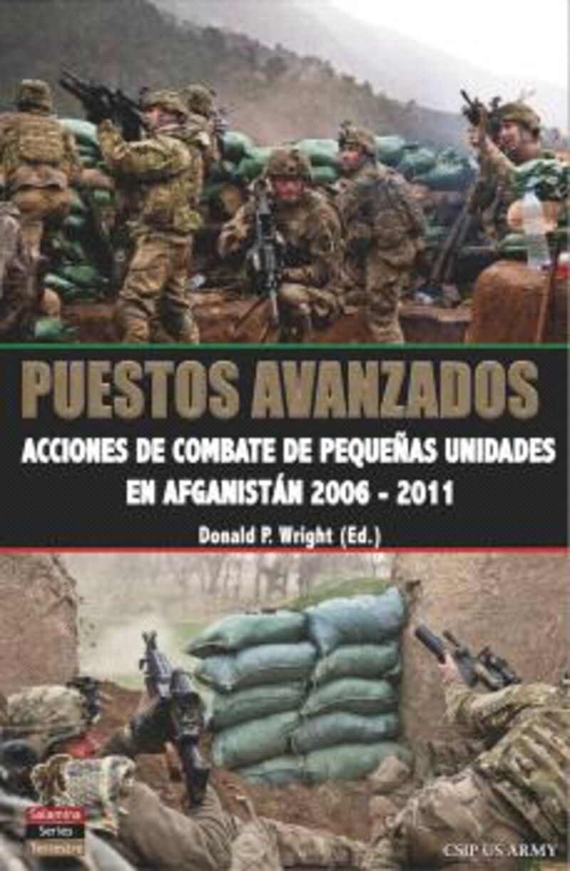 PUESTOS AVANZADOS - ACCIONES DE COMBATE DE PEQUEÑAS UNIDADES EN AFGANISTAN 2006-2011