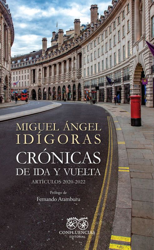 cronicas de ida y vuelta - Miguel Angel Idigoras