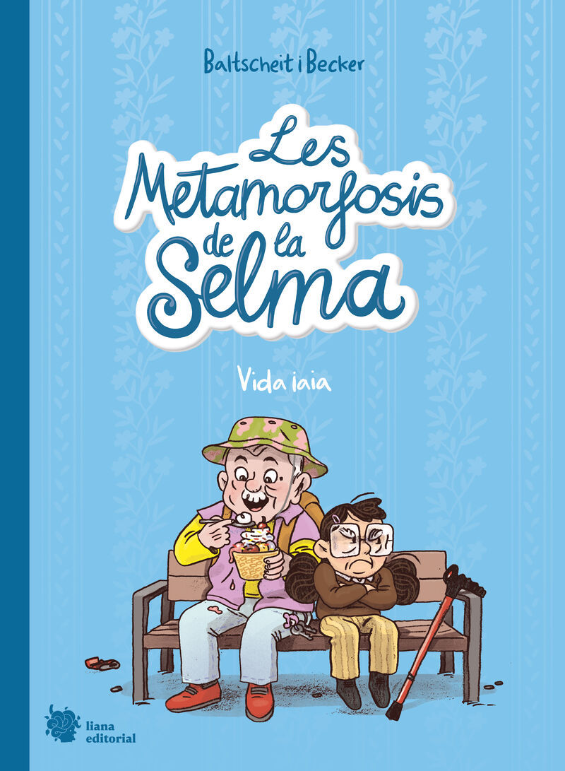 LES METAMORFOSIS DE LA SELMA 2 - VIDA IAIA