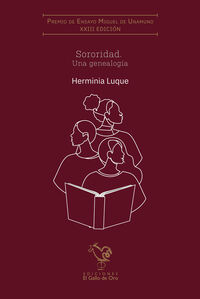 sororidad - una genealogia (xxiii premio miguel unamuno) - Herminia Luque