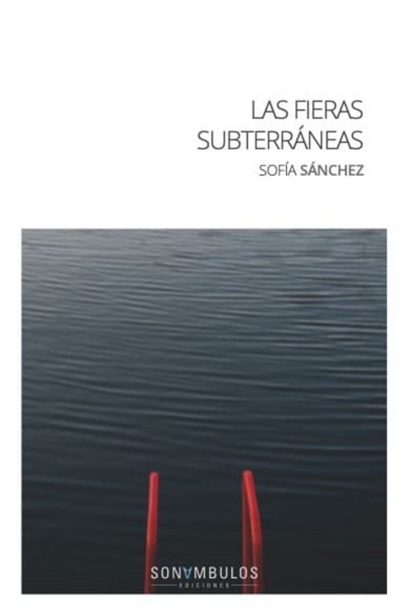 las fieras subterraneas - Sofia Sanchez