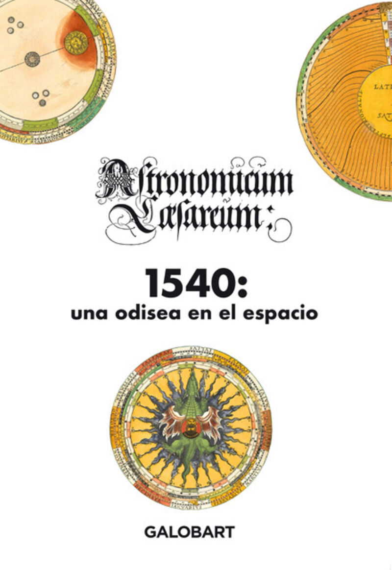 1540, UNA ODISEA EN EL ESPACIO (ASTRONOMICUM CAESAREUM)