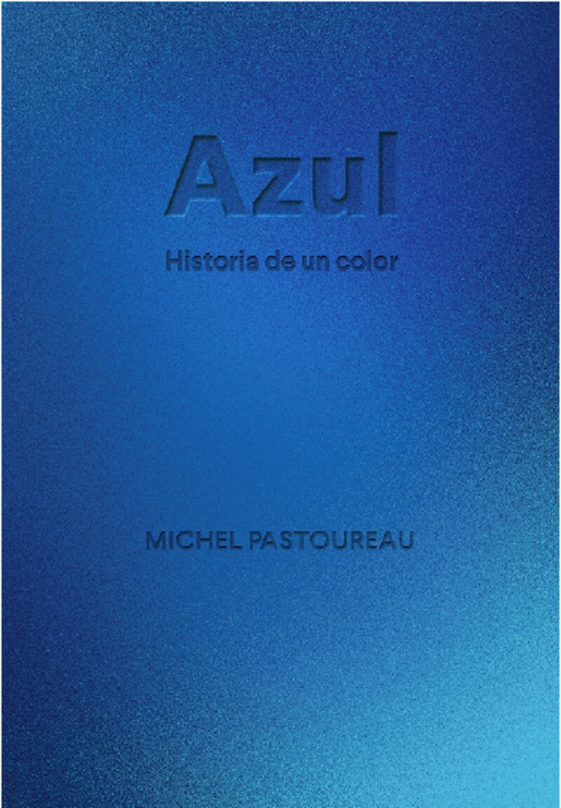 AZUL - HISTORIA DE UN COLOR