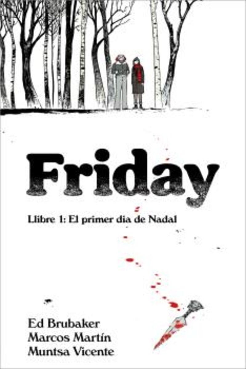 FRIDAY 1 - EL PRIMER DIA DE NADAL