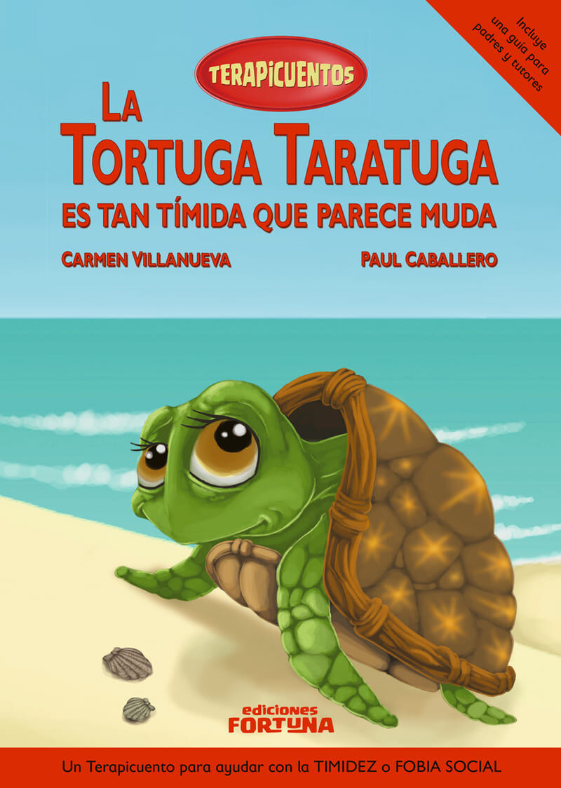 la tortuga taratuga es tan timida que parece muda - Carmen Villanueva Rivero / Paul Caballero Barturen (il. )