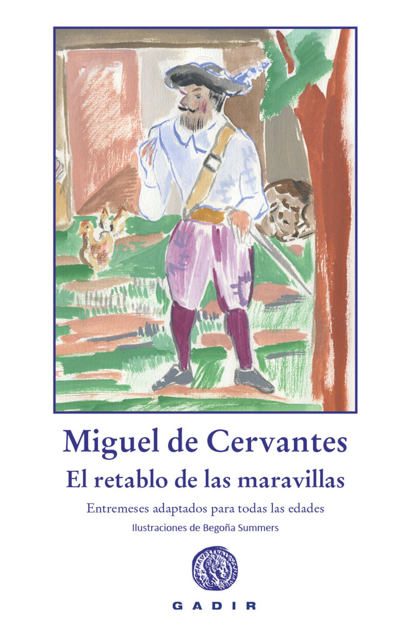 el retablo de las maravillas - entremeses adaptados para todas las edades - Miguel De Cervantes