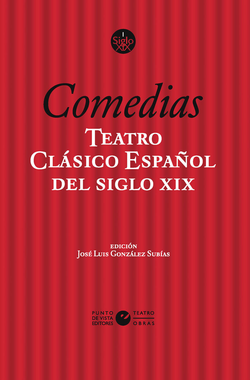 COMEDIAS - TEATRO CLASICO ESPAÑOL DEL SIGLO XIX