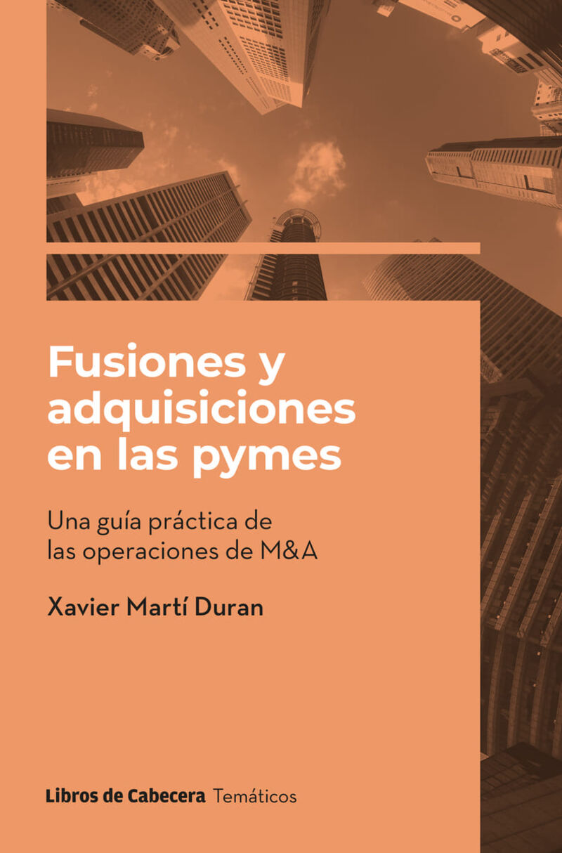 fusiones y adquisiciones en las pymes - una guia practica de las operaciones de m&a - Xavier Marti Duran