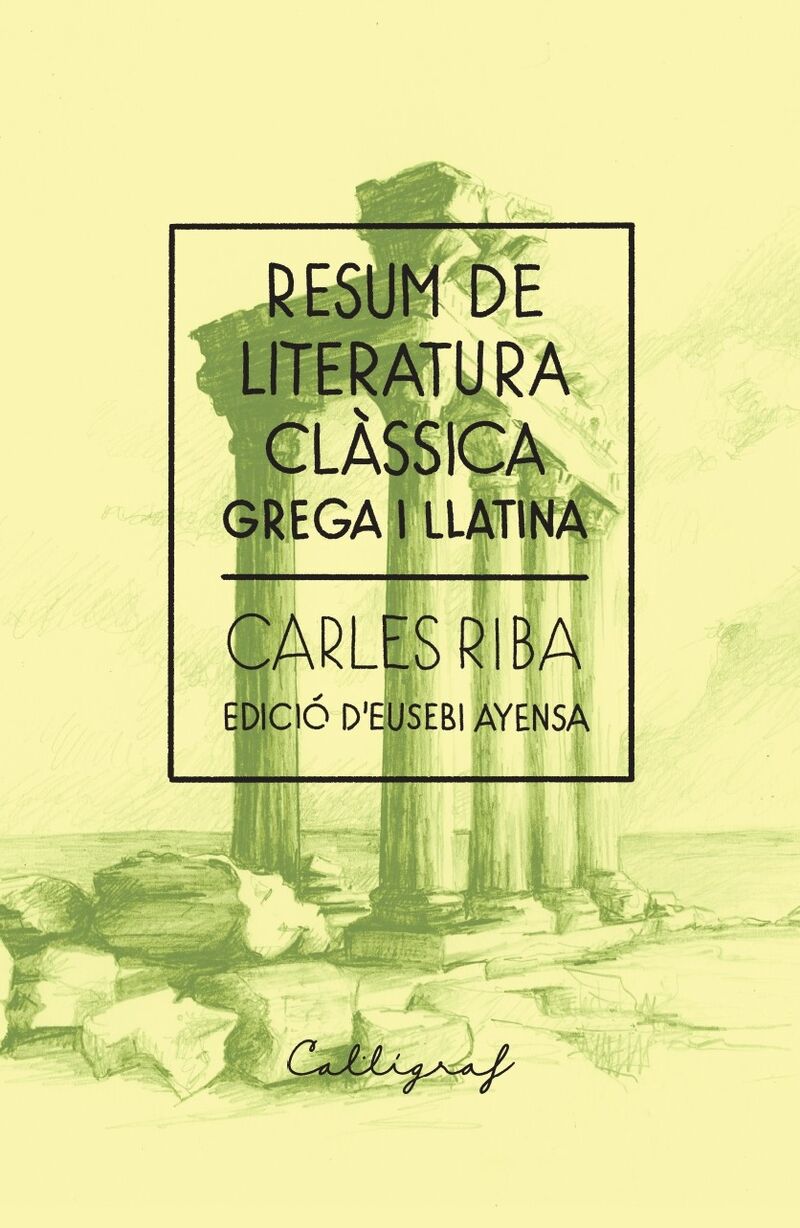 RESUM DE LITERATURA CLASSICA - GREGA I LLATINA