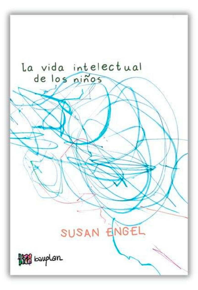 la vida intelectual de los niños - Susan Engel