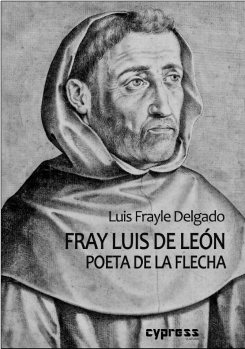 FRAY LUIS DE LEON - POETA DE LA FLECHA