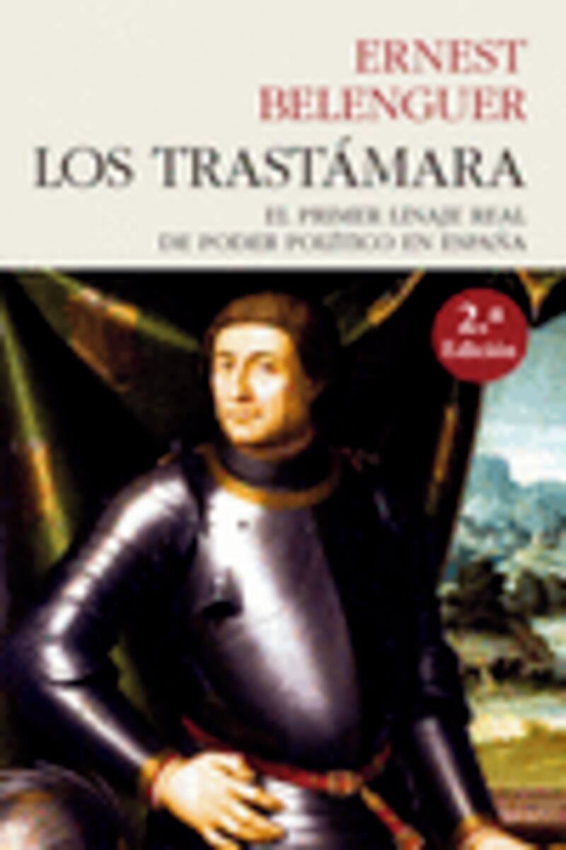 (2 ed) los trastamara - el primer linaje real de poder politico en españa - Ernest Belenguer