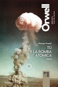 TU Y LA BOMBA ATOMICA Y OTROS ESCRITOS (1945)