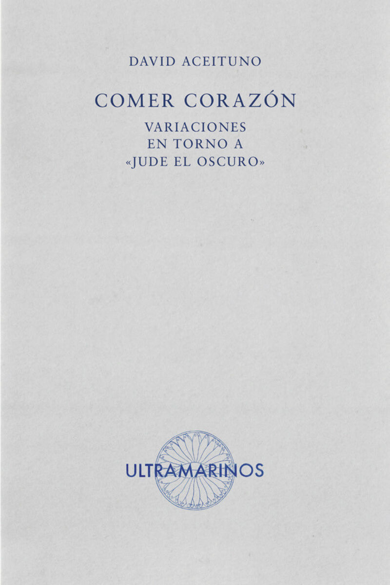 COMER CORAZON - VARIACIONES EN TORNO A JUDE EL OSCURO