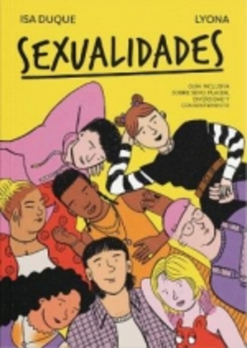 SEXUALIDADES - GUIA INCLUSIVA SOBRE SEXO, PLACER, DIVERSIDAD Y CONSENTIMIENTO