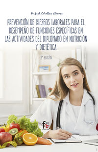 (2 ed) prevencion de riesgos laborales para el desempeño de funciones especificas en las actividades del diplomado en nutricion y dietetica - Rafael Ceballos Atienza