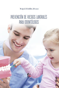 prevencion de riesgos laborales para odontologos - Rafael Ceballos Atienza