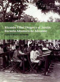 ricardo vilar i negre y el jardin-escuela altamira de alicante - Ignacio Ramos Altamira