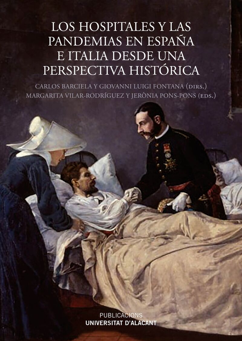 LOS HOSPITALES Y LAS PANDEMIAS EN ESPAÑA E ITALIA DESDE UNA PERSPECTIVA HISTORICA