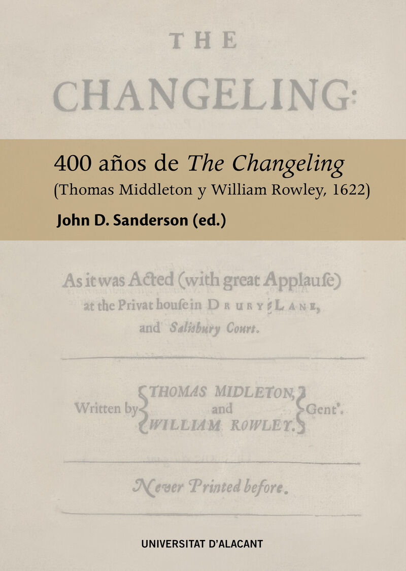400 años de the changeling (thomas middleton y william rowley, 1622) - John D. Sanderson (ed. )
