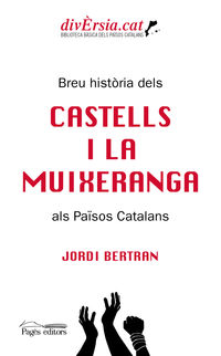 breu historia dels castells i la muixeranga als paisos catalans - Jordi Bertran