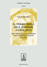 primer segle dels jeronims a catalunya, el - sant jeroni de la vall d'hebron i sant jeroni de la murtra (1393-1500) - Carles Diaz Marti