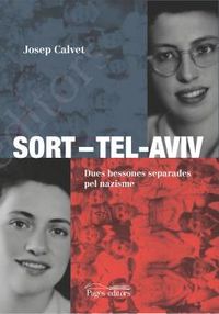 sort-tel-aviv - dues bessones separades pel nazisme - Josep Calvet Bellera