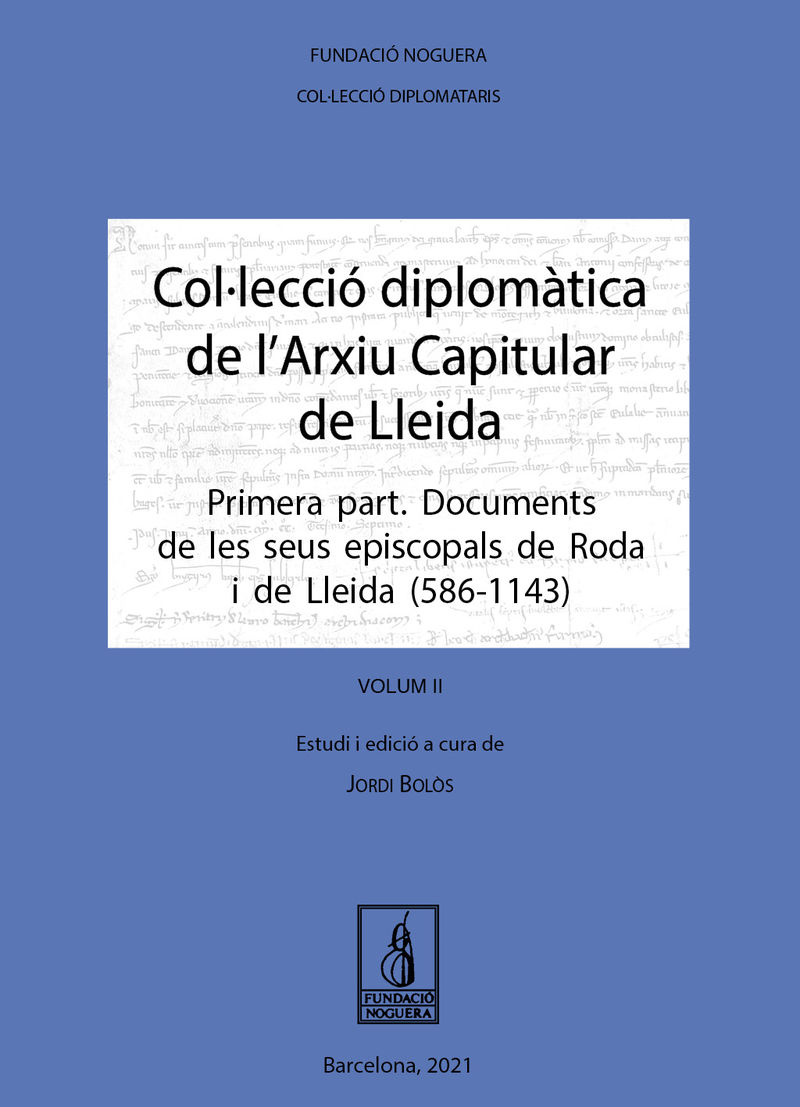 colleccio diplomatica de l'arxiu capitular de lleida ii - Jordi Bolos