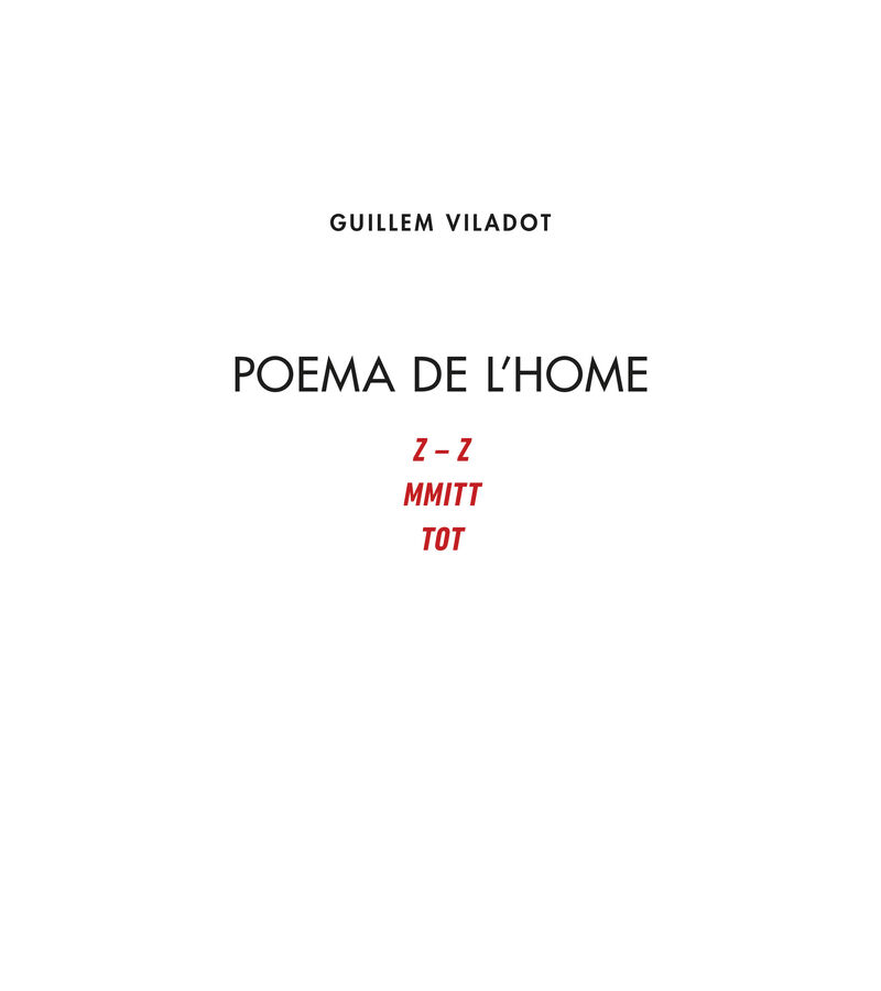 poema de l'home - z-z / mmitt / tot - Guillem Viladot Puig