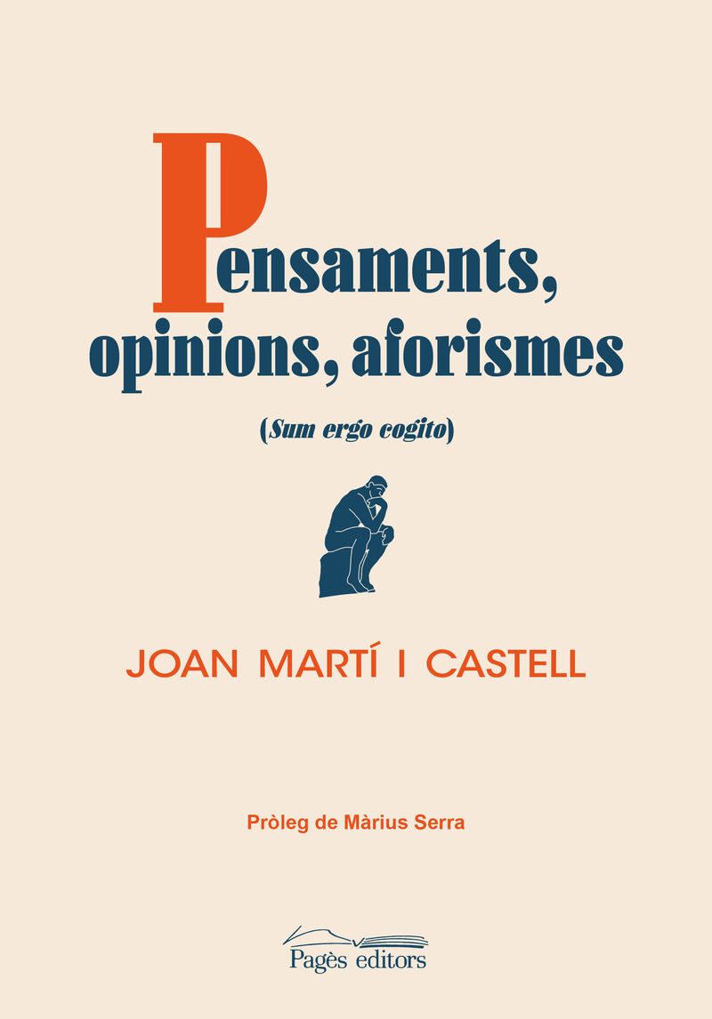 pensaments, opinions, aforismes - (sum ergo cogito) - Joan Marti Castell
