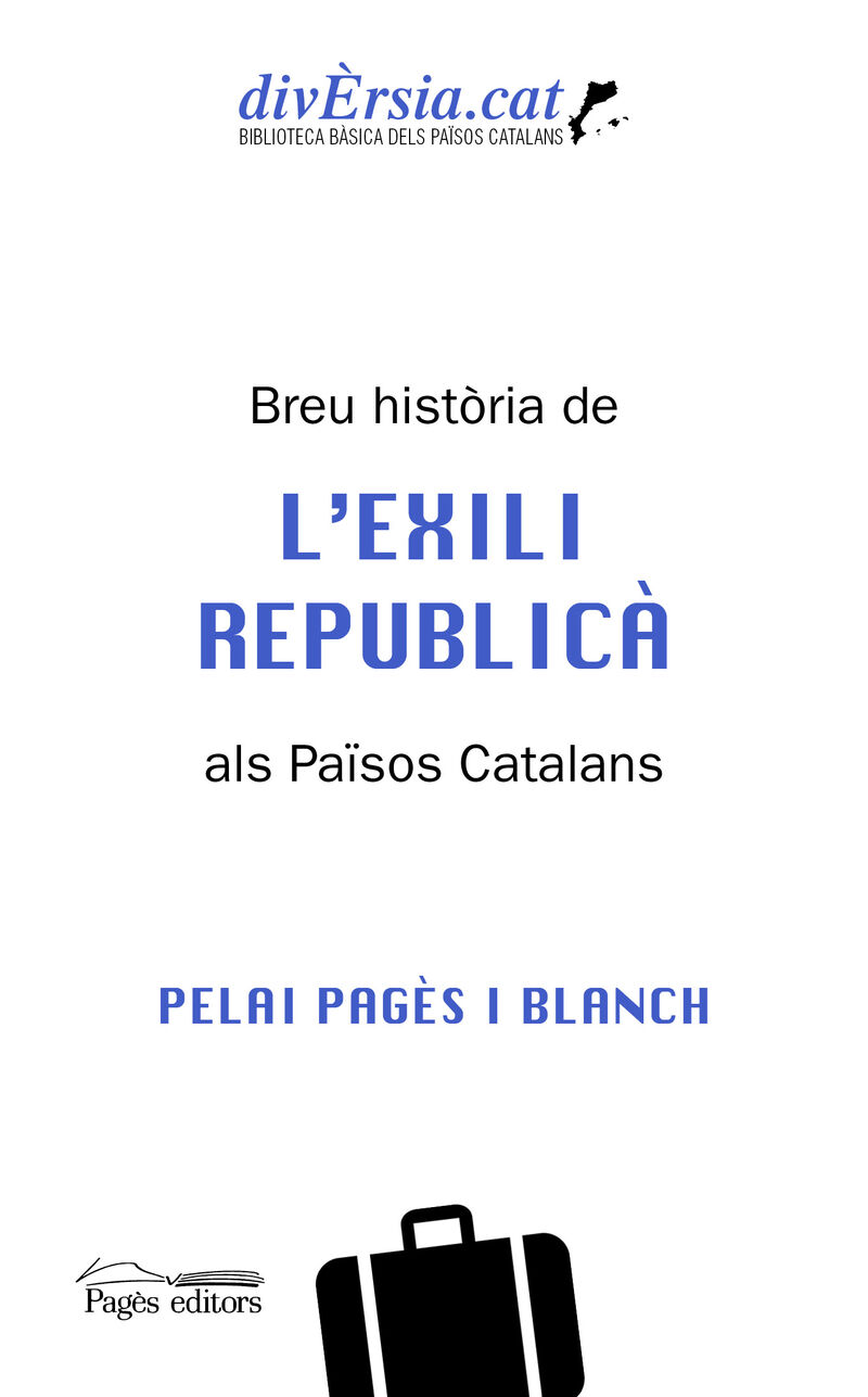 breu historia de l'exili republica als paisos catalans - Pelai Pages Blanch