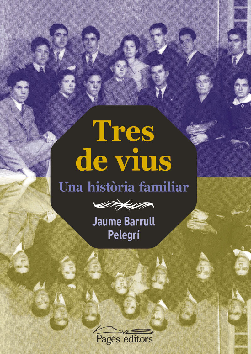 tres de vius - una historia familiar - Jaume Barrull Pelegri