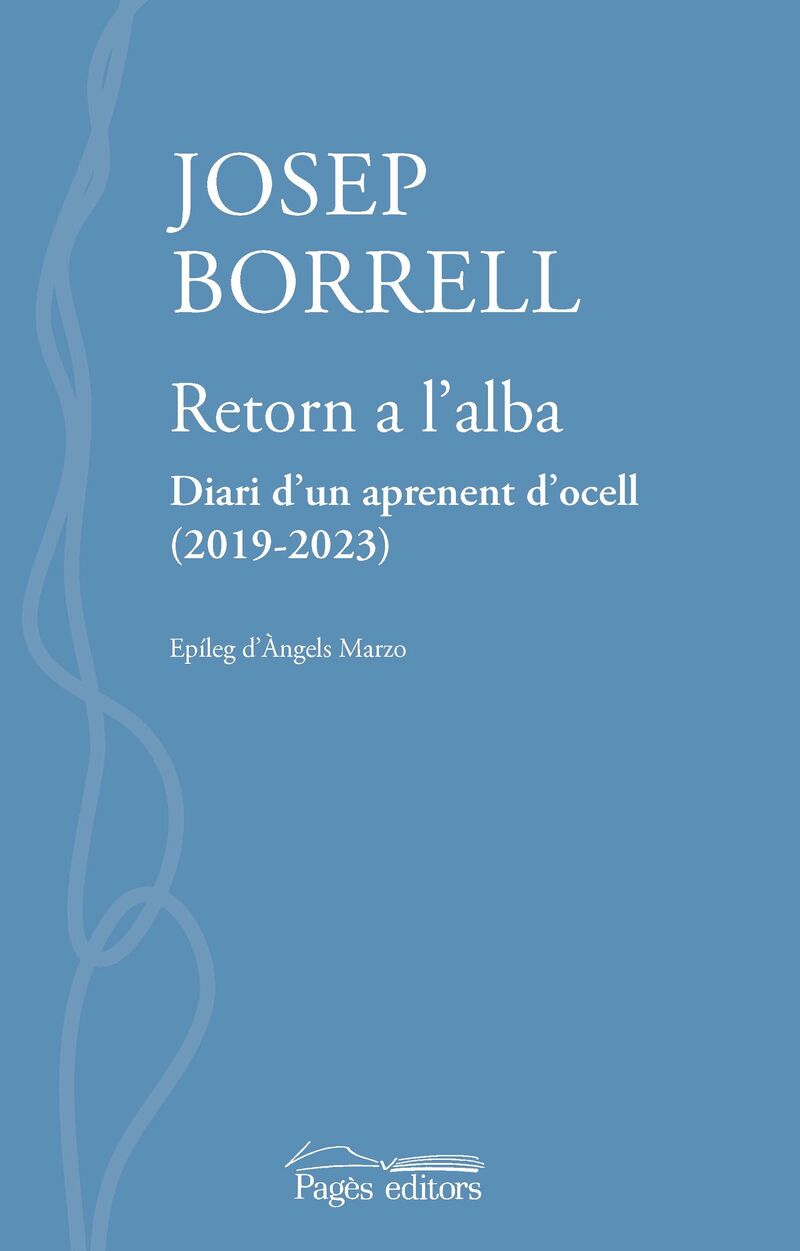 retorn a l'alba - diari d'un aprenent d'ocell (2019-2023) - Josep Borrell Figuera