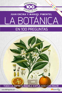 La botanica en 100 preguntas - Juan Encina / Manuel Pimentel