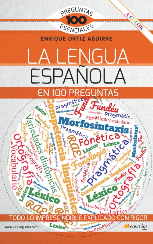 la lengua española en 100 preguntas - Enrique Ortiz