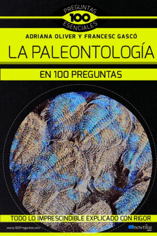 LA PALEONTOLOGIA EN 100 PREGUNTAS N. E. COLOR