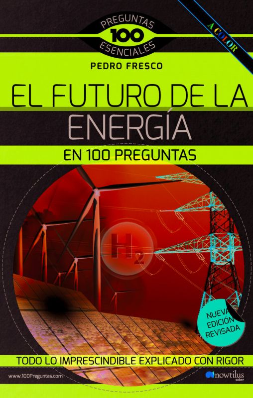 EL FUTURO DE LA ENERGIA EN 100 PREGUNTAS N. E. AMPLIADA COLOR