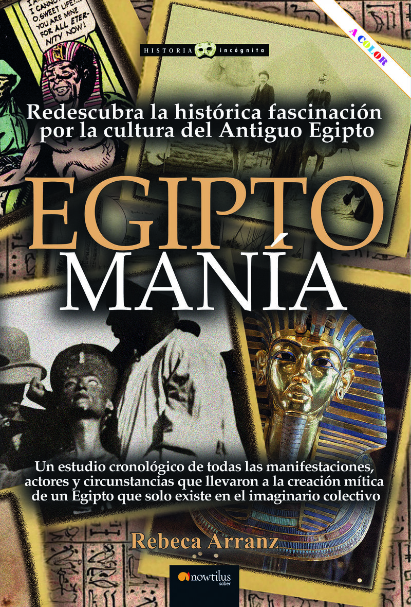 egiptomania - redescubra la historica fascinacion por la cultura del antiguo egipto - Rebeca Arranz