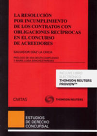 resolucion por incumplimiento de los contratos con obligaciones reciprocas en el concurso de acreedores, la (duo) - Salvador Diaz La Chica