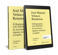 reglamento (ue) 650 / 2012 de sucesiones: algunas cuestiones escogidas, el (duo) - Jose Manuel Velasco Retamosa