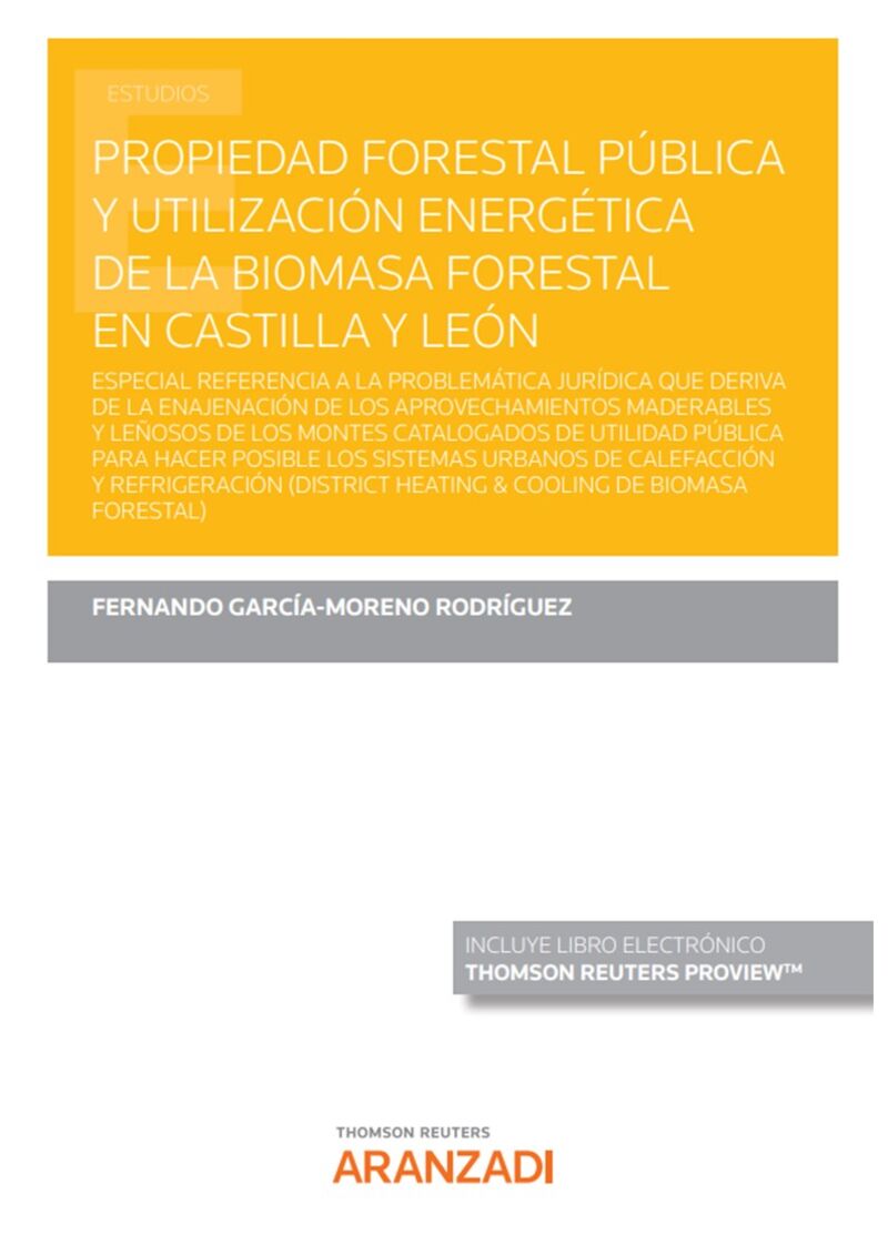 PROPIEDAD FORESTAL PUBLICA Y UTILIZACION ENERGETICA DE LA BIOMASA FORESTAL EN CASTILLA Y LEON (DUO)